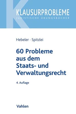 Abbildung von Hebeler / Spitzlei | 60 Probleme aus dem Staats- und Verwaltungsrecht | 4. Auflage | 2018 | beck-shop.de