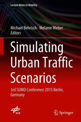 Abbildung von Behrisch / Weber | Simulating Urban Traffic Scenarios | 1. Auflage | 2018 | beck-shop.de