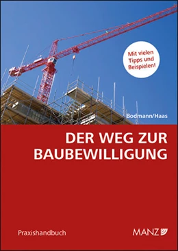 Abbildung von Bodmann / Haas | Der Weg zur Baubewilligung | 1. Auflage | 2018 | beck-shop.de