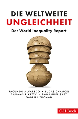 Abbildung von Alvaredo / Chancel | Die weltweite Ungleichheit | 1. Auflage | 2018 | 6316 | beck-shop.de