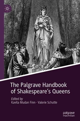 Abbildung von Finn / Schutte | The Palgrave Handbook of Shakespeare's Queens | 1. Auflage | 2018 | beck-shop.de