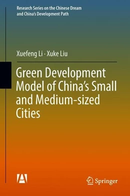 Abbildung von Li / Liu | Green Development Model of China's Small and Medium-sized Cities | 1. Auflage | 2018 | beck-shop.de