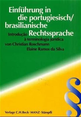 Abbildung von Roschmann / Ramos da Silva | Einführung in die portugiesisch/brasilianische Rechtssprache = Introducao à terminologia jurídica | 1. Auflage | 2001 | beck-shop.de