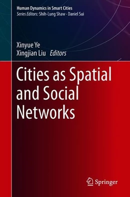 Abbildung von Ye / Liu | Cities as Spatial and Social Networks | 1. Auflage | 2018 | beck-shop.de
