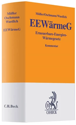 Abbildung von Müller / Oschmann | EEWärmeG • Erneuerbare-Energien-Wärmegesetz | 1. Auflage | 2010 | beck-shop.de