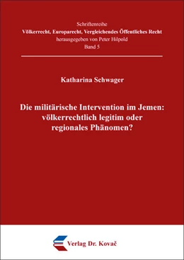 Abbildung von Schwager | Die militärische Intervention im Jemen: völkerrechtlich legitim oder regionales Phänomen? | 1. Auflage | 2018 | 5 | beck-shop.de