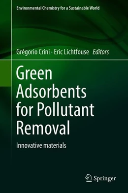 Abbildung von Crini / Lichtfouse | Green Adsorbents for Pollutant Removal | 1. Auflage | 2018 | beck-shop.de