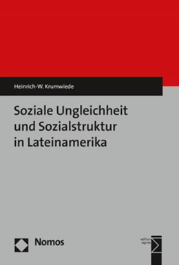 Abbildung von Krumwiede | Soziale Ungleichheit und Sozialstruktur in Lateinamerika | 1. Auflage | 2018 | beck-shop.de