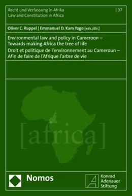 Abbildung von Ruppel / Kam Yogo | Environmental law and policy in Cameroon - Towards making Africa the tree of life - Droit et politique de l'environnement au Cameroun - Afin de faire de l'Afrique l'arbre de vie | 1. Auflage | 2018 | beck-shop.de