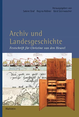 Abbildung von Graf / Rößner | Archiv und Landesgeschichte | 1. Auflage | 2018 | 300 | beck-shop.de