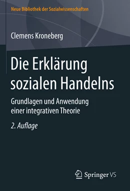 Abbildung von Kroneberg | Die Erklärung sozialen Handelns | 2. Auflage | 2026 | beck-shop.de