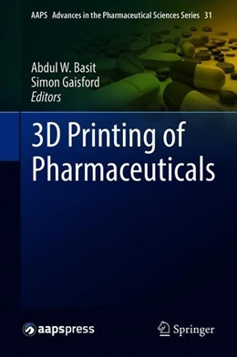 Abbildung von Basit / Gaisford | 3D Printing of Pharmaceuticals | 1. Auflage | 2018 | beck-shop.de