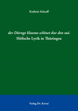 Abbildung von Schaaff | der Dürnge bluome schînet dur den snê. Höfische Lyrik in Thüringen | 1. Auflage | 2018 | 27 | beck-shop.de
