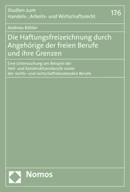 Abbildung von Köhler | Die Haftungsfreizeichnung durch Angehörige der freien Berufe und ihre Grenzen | 1. Auflage | 2018 | beck-shop.de