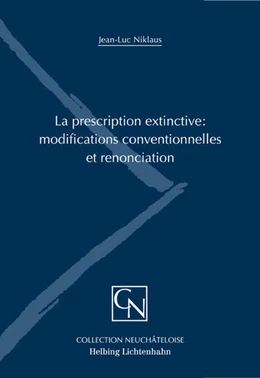 Abbildung von Niklaus | La prescription extinctive: modifications conventionnelles et renonciation | 1. Auflage | 2008 | beck-shop.de