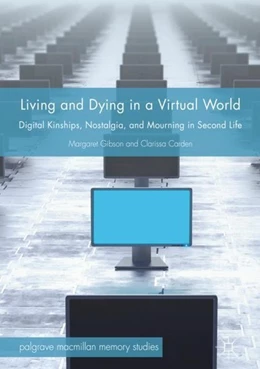 Abbildung von Gibson / Carden | Living and Dying in a Virtual World | 1. Auflage | 2018 | beck-shop.de