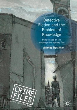 Abbildung von Dechêne | Detective Fiction and the Problem of Knowledge | 1. Auflage | 2018 | beck-shop.de