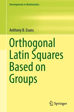 Abbildung von Evans | Orthogonal Latin Squares Based on Groups | 1. Auflage | 2018 | beck-shop.de
