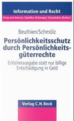 Abbildung von Beuthien / Schmölz | Persönlichkeitsschutz durch Persönlichkeitsgüterrechte | 1. Auflage | 1999 | Band 5 | beck-shop.de