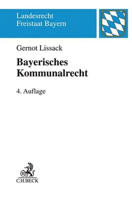 Abbildung von Lissack | Bayerisches Kommunalrecht | 4. Auflage | 2019 | beck-shop.de