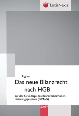 Abbildung von Aigner | Das neue Bilanzrecht nach HGB | 1. Auflage | 2009 | beck-shop.de