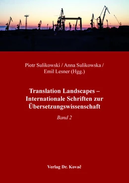 Abbildung von Sulikowski / Sulikowska | Translation Landscapes – Internationale Schriften zur Übersetzungswissenschaft | 1. Auflage | 2018 | 20 | beck-shop.de