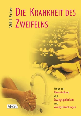 Abbildung von Ecker | Die Krankheit des Zweifelns | 3. Auflage | 2018 | beck-shop.de