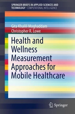 Abbildung von Khalili Moghaddam / Lowe | Health and Wellness Measurement Approaches for Mobile Healthcare | 1. Auflage | 2018 | beck-shop.de