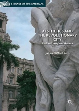 Abbildung von Kent | Aesthetics and the Revolutionary City | 1. Auflage | 2018 | beck-shop.de