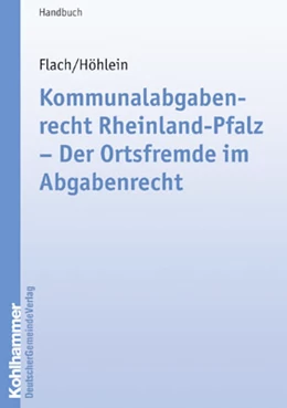 Abbildung von Flach / Höhlein | Der Ortsfremde im Abgabenrecht (Rheinland -Pfalz) | 1. Auflage | 2004 | beck-shop.de