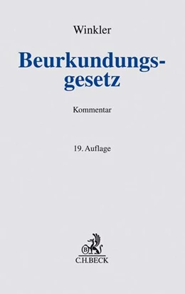 Abbildung von Winkler | Beurkundungsgesetz: BeurkG | 19. Auflage | 2019 | beck-shop.de