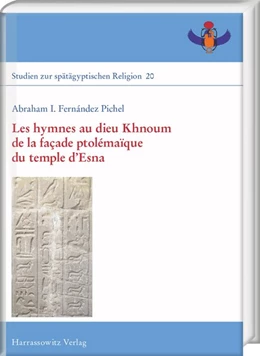Abbildung von Pichel | Les hymnes au dieu Khnoum de la façade ptolémaïque du temple d'Esna | 1. Auflage | 2018 | beck-shop.de