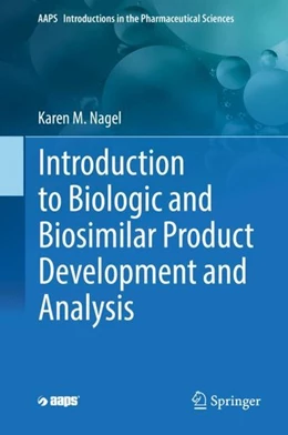 Abbildung von Nagel | Introduction to Biologic and Biosimilar Product Development and Analysis | 1. Auflage | 2018 | beck-shop.de