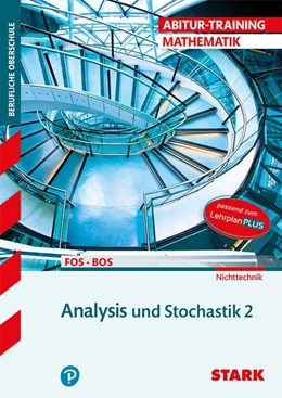 Abbildung von Schuberth | STARK Abitur-Training FOS/BOS - Mathematik Bayern 12. Klasse Nichttechnik, Band 2 | 1. Auflage | 2018 | beck-shop.de