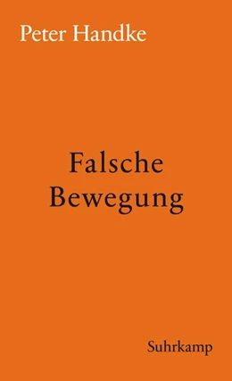 Abbildung von Handke | Falsche Bewegung | 1. Auflage | 2018 | beck-shop.de
