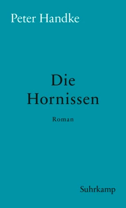 Abbildung von Handke | Die Hornissen | 1. Auflage | 2018 | beck-shop.de