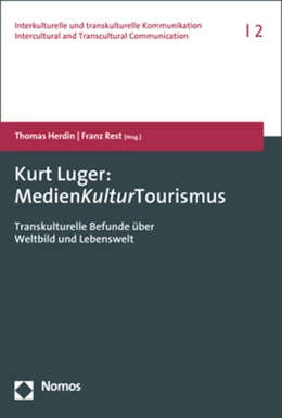 Abbildung von Herdin / Rest | Kurt Luger: MedienKulturTourismus | 1. Auflage | 2018 | 2 | beck-shop.de