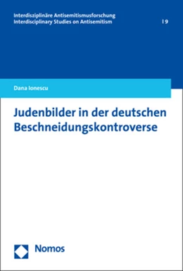 Abbildung von Ionescu | Judenbilder in der deutschen Beschneidungskontroverse | 1. Auflage | 2018 | 9 | beck-shop.de