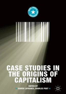 Abbildung von Lafrance / Post | Case Studies in the Origins of Capitalism | 1. Auflage | 2018 | beck-shop.de