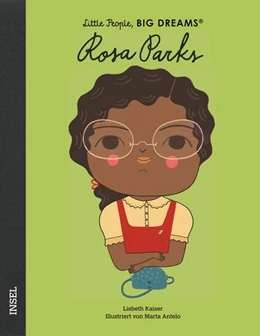 Abbildung von Kaiser | Rosa Parks – Little People, BIG DREAMS (Deutsche Ausgabe) | 9. Auflage | 2019 | beck-shop.de
