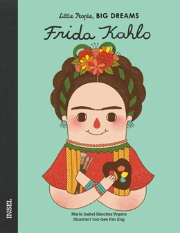 Abbildung von Sánchez Vegara | Frida Kahlo – Little People, BIG DREAMS (Deutsche Ausgabe) | 9. Auflage | 2019 | beck-shop.de