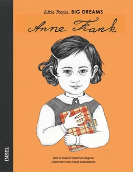 Abbildung von Sánchez Vegara | Anne Frank – Little People, BIG DREAMS (Deutsche Ausgabe) | 8. Auflage | 2019 | beck-shop.de