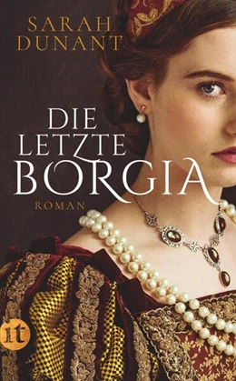 Abbildung von Dunant | Die letzte Borgia | 2. Auflage | 2019 | beck-shop.de