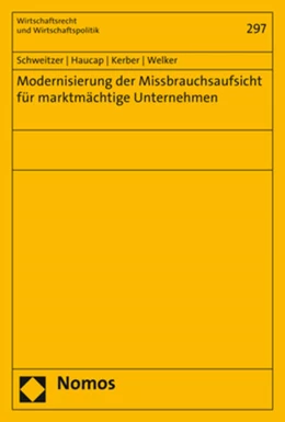 Abbildung von Schweitzer / Haucap | Modernisierung der Missbrauchsaufsicht für marktmächtige Unternehmen | 1. Auflage | 2018 | beck-shop.de
