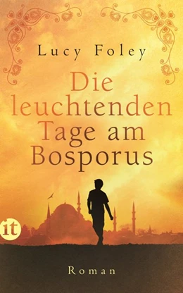 Abbildung von Foley | Die leuchtenden Tage am Bosporus | 1. Auflage | 2019 | beck-shop.de