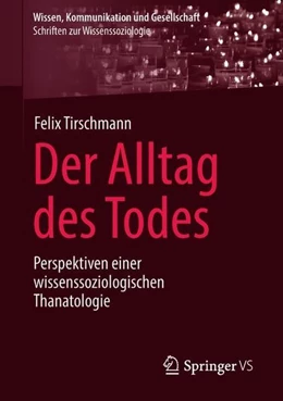 Abbildung von Tirschmann | Der Alltag des Todes | 1. Auflage | 2018 | beck-shop.de
