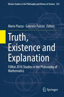 Abbildung von Piazza / Pulcini | Truth, Existence and Explanation | 1. Auflage | 2018 | beck-shop.de