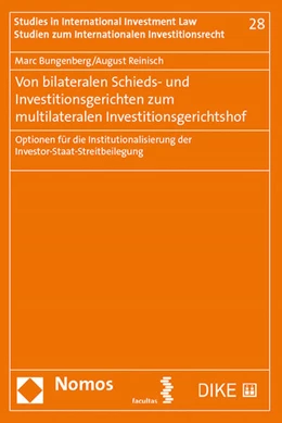 Abbildung von Bungenberg / Reinisch | Von bilateralen Schieds- und Investitionsgerichten zum multilateralen Investitionsgerichtshof | 1. Auflage | 2018 | 28 | beck-shop.de