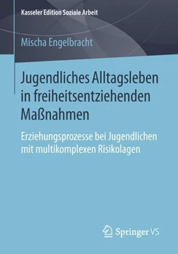 Abbildung von Engelbracht | Jugendliches Alltagsleben in freiheitsentziehenden Maßnahmen | 1. Auflage | 2018 | beck-shop.de