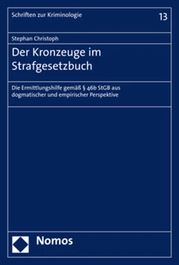 Abbildung von Christoph | Der Kronzeuge im Strafgesetzbuch | 1. Auflage | 2019 | 13 | beck-shop.de